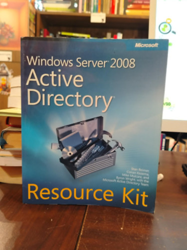 Stan Reimer Conan Kezema Mike Mulcare és Byron Wright - Windows Server 2008 Active Directory Resource Kit