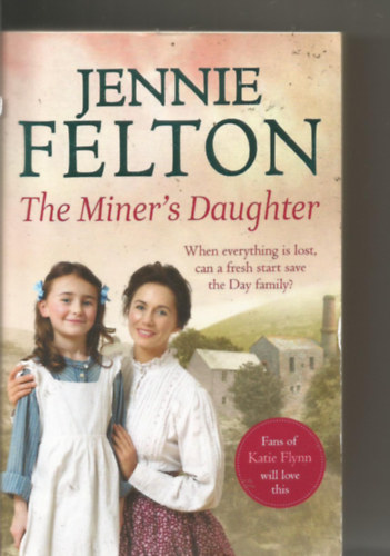 Jennie Felton - The Miner's Daughter