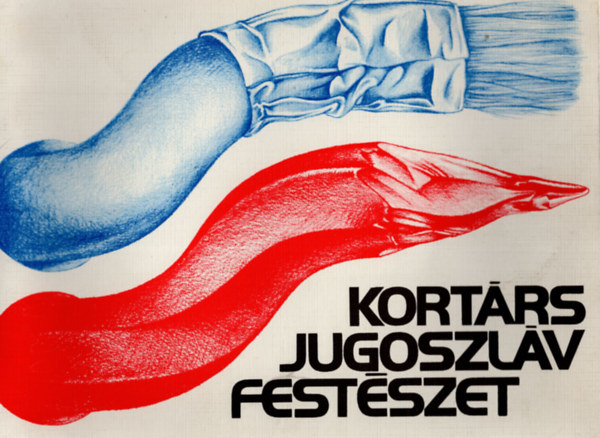 Csernitzky Mria  (szerk.) - Kortrs Jugoszlv festszet 100 kp a Belgrdi modern mzeumbl  Mcsarnok 1973