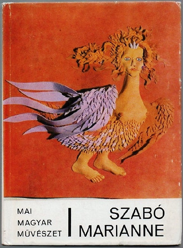 Nagy Ildik� - Szab� Marianne (Mai magyar m�v�szet-sorozat)