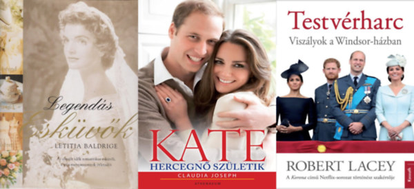 Robert Lacey, Letitia Baldrige Claudia Joseph - 3 db  knyv a brit kirlyi hzrl: Kate - Hercegn szletik + Testvrharc + Legends eskvk