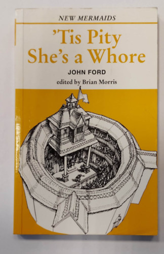 John Ford - 'Tis Pity She's a Whore