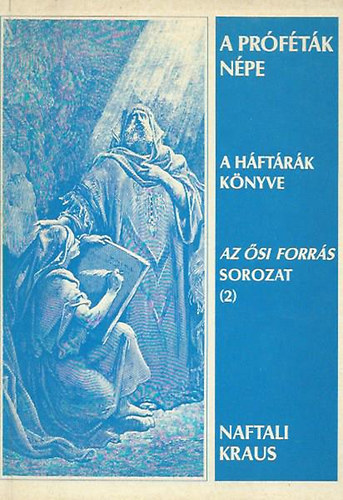 Naftali Kraus - A Prftk npe - A Hftrk Knyve (Az si Forrs sorozat 2.)