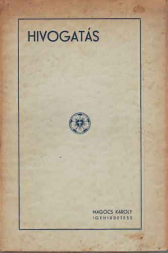 Mag�cs K�roly - Hivogat�s