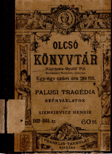 Sandeau Gyula, Sienkievicz Henrik Stevenson R�bert Lajos - Falusi trag�dia sz�nv�zlatok, La Seigli�re kisasszony, A franchardi kincs (3 m� egyben )