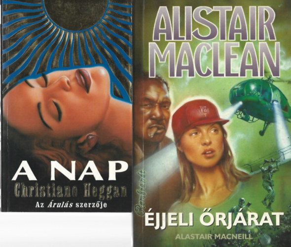 2 db könyv, Christiane Heggan: A nap, Alistair Maclean: Éjjeli őrjárat