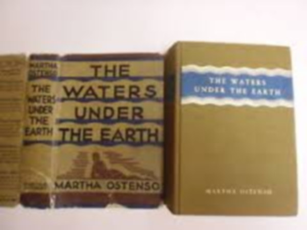 Martha Ostenso - The waters under the Earth