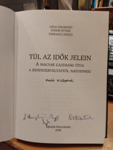 Fodor Istvn; Jrai Zsigmond; Parragh Lszl - Tl az idk jelein