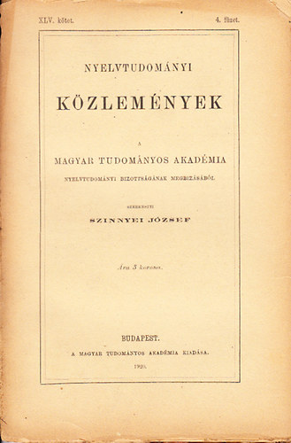 Szinnyei Jzsef (szerk.) - Nyelvtudomnyi kzlemnyek - XLV. ktet 4. fzet - 1920.