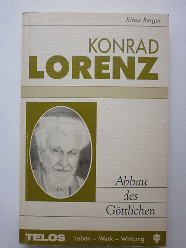 Konrad Lorenz - Abbau des G�ttlichen