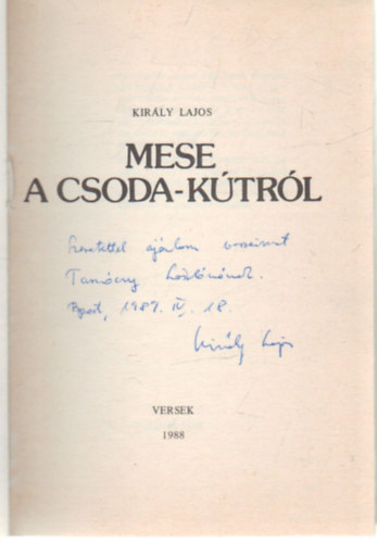 Kirly Lajos - Mese a csoda-ktrl (Dediklt)