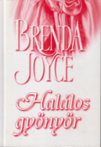 Brenda Joyce - Halálos gyönyör