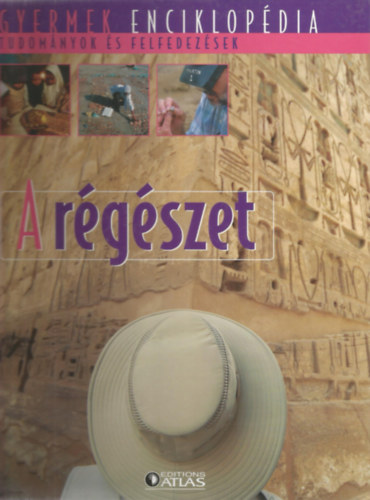 A rgszet (Gyermek Enciklopdia)