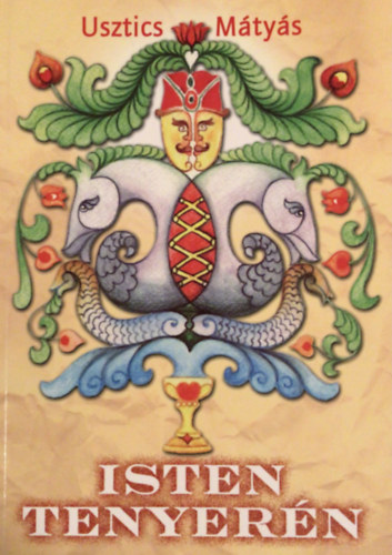 Usztics Mátyás - Isten tenyerén