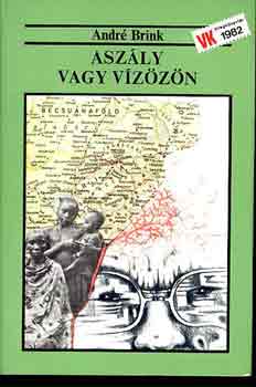 André Brink - Aszály vagy vízözön