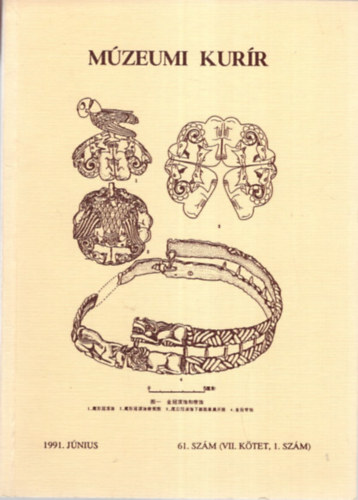 Gazda L�szl�, Ujv�ry Zolt�n Dank� Imre - M�zeumi Kur�r 1991. j�nius 61. sz�m ( VII. k�tet , 1. sz�m )