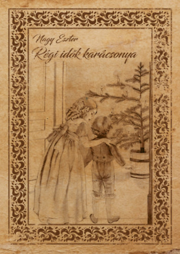 Nagy Eszter - Régi idők karácsonya