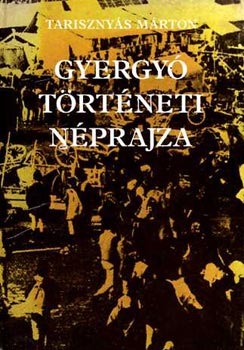 Tariszny�s M�rton - Gyergy� t�rt�neti n�prajza