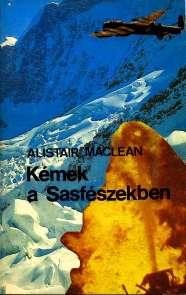 Alistair MacLean - Kmek a sasfszekben