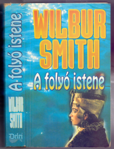 Wilbur Smith - A folyó istene (River God - Egyiptom 1.)
