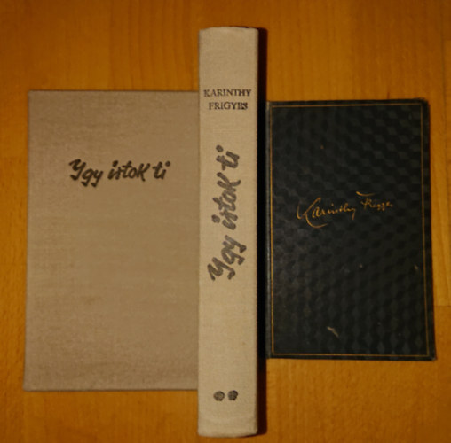 Karinthy Frigyes - 2 m Karinthy Frigyestl: gy rtok ti I.-II.; Harun al Rasid