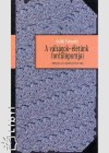 Guido Kreppold - A v�ls�gok - �let�nk fordul�pontjai