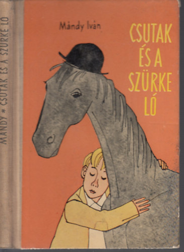 M�ndy Iv�n - Csutak �s a sz�rke l�  - ELS� KIAD�S