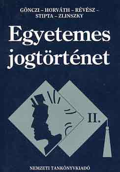 Gnczi-Horvth-Stipta-Zlinszky - Egyetemes jogtrtnet II.