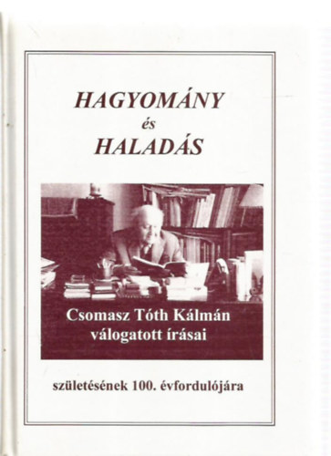 Csomasztóth Kálmán - Hagyomány és haladás