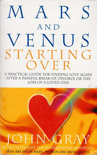 John Gray - Mars and Venus Starting Over