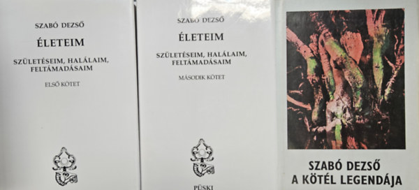 Szab Dezs - 2 db Szab Dezs m: A ktl legendja + leteim I-II. (2 m 3 ktetben)