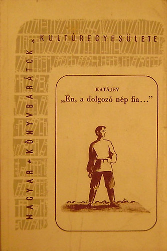 Valentin Kat�jev - "�n, a dolgoz� n�p fia..."