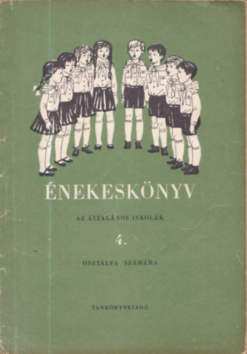 Kovcs Lajos, Pter Jzsef  Dobray Istvn (szerk.) - nekesknyv - az ltalnos iskolk 4. osztlya szmra