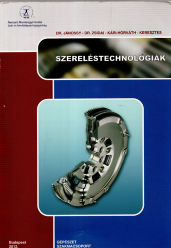 Dr. Jnossy-Dr. Zsidai-Kri-Horvth-Keresztes - Szerelstechnolgik