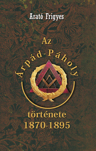 Arat Frigyes - Az rpd-Pholy trtnete 1870-1895