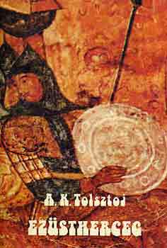 Alekszej K. Tolsztoj - Ez�stherceg
