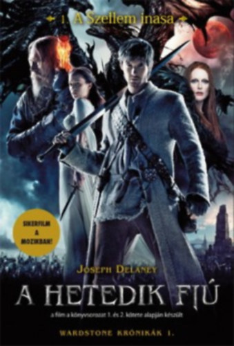Joseph Delaney - A hetedik fiú I-II (1-2): A Szellem inasa + A szellem átka