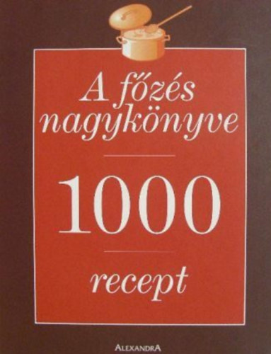 Markwarth; Szab  (szerk.) - A fzs nagyknyve - 1000 recept
