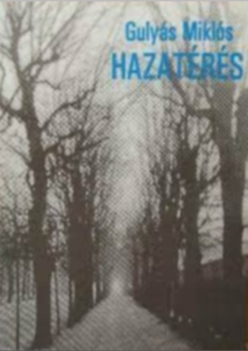 Guly�s Mikl�s - Hazat�r�s