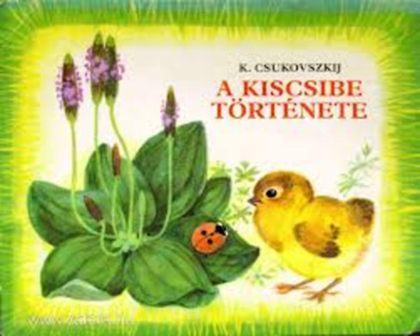 K. Csukovszkij - A kiscsibe t�rt�nete