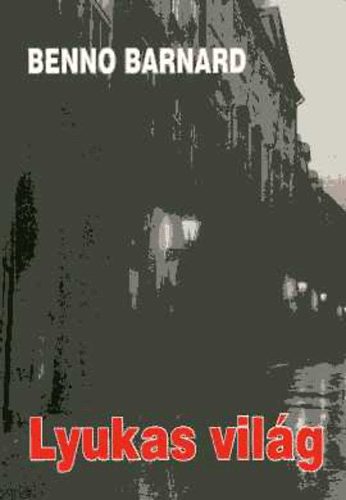 Benno Barnard - Lyukas vil�g