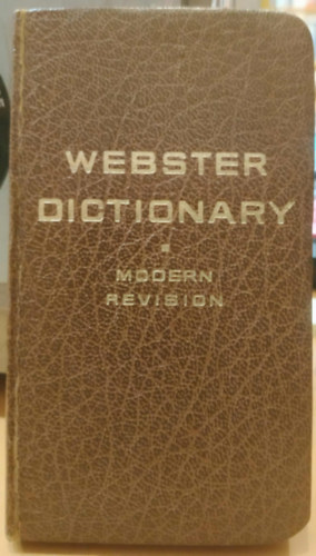 New Compact Webster Dictionary - Compiled by Leading Authorities (Modern Revision)
