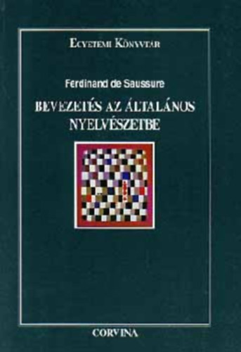 Ferdinand de Saussure - Bevezetés az általános nyelvészetbe