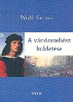 Wolf Serno - A vándorsebész küldetése