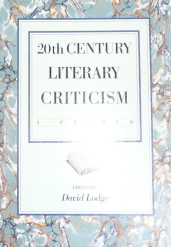 David Lodge  (szerk.) - 20th Century Literary Criticism