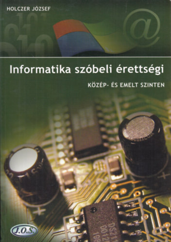 Holczer J�zsef - Informatika sz�beli �retts�gi k�z�p- �s emelt szinten