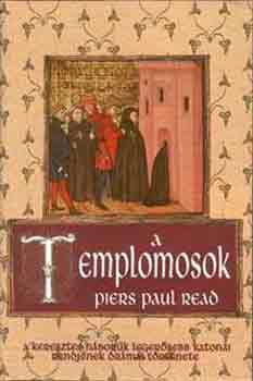 Piers Paul Read - A templomosok