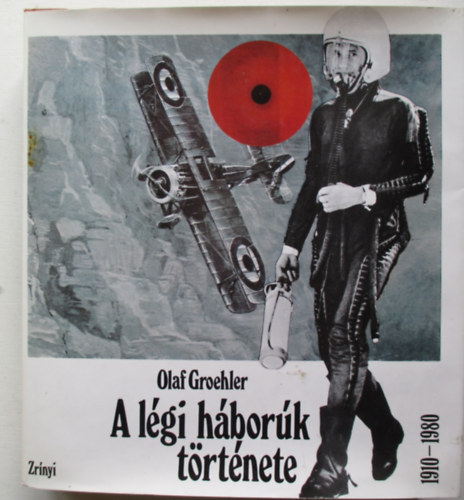 Olaf Groehler - A lgi hbork trtnete 1910-1980