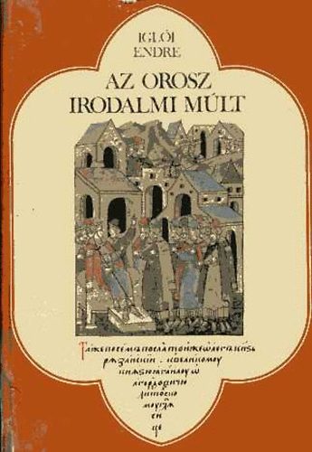 Igli Endre - Az orosz irodalmi mlt