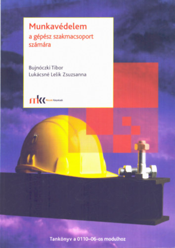Bujn�czki-Luk�csn� - Munkav�delem a g�p�sz szakmacsoport sz�m�ra